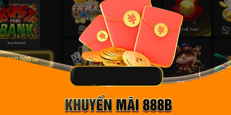 Khuyến mãi 888b - Siêu hỗ trợ tới 8%