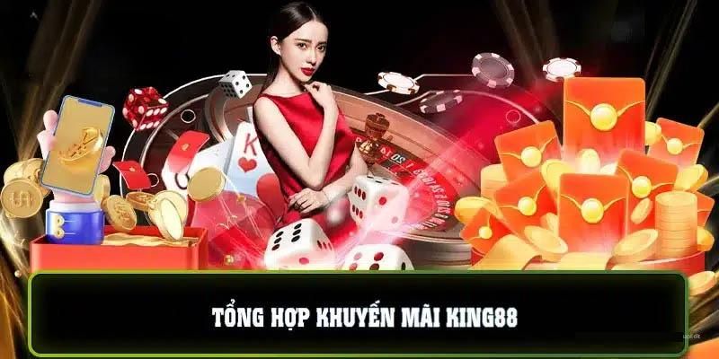 Một vài sự kiện ưu đãi thịnh hành ở King88