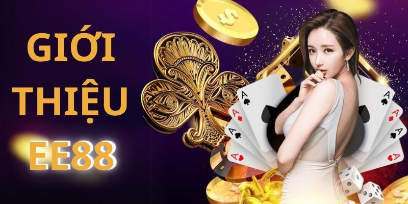 Giới thiệu EE88 giải trí với nhiều cơ hội thắng lớn